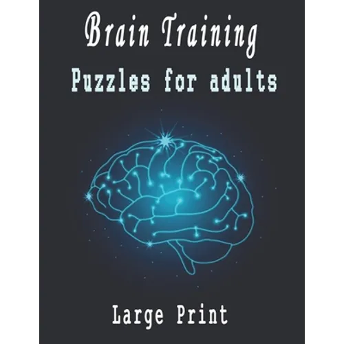 Brain Training: Large Print Puzzles for adults, Puzzle Activity Book for Adults, 180+ Large Print Mixed Puzzles - Word search, Sudoku, - Paperback