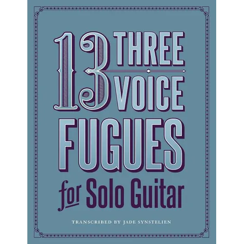 13 Three-Voice Fugues for Solo Guitar - Paperback