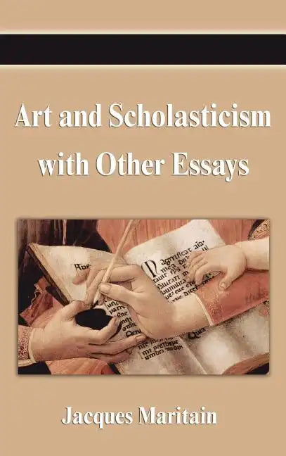 Art and Scholasticism with Other Essays - Hardcover