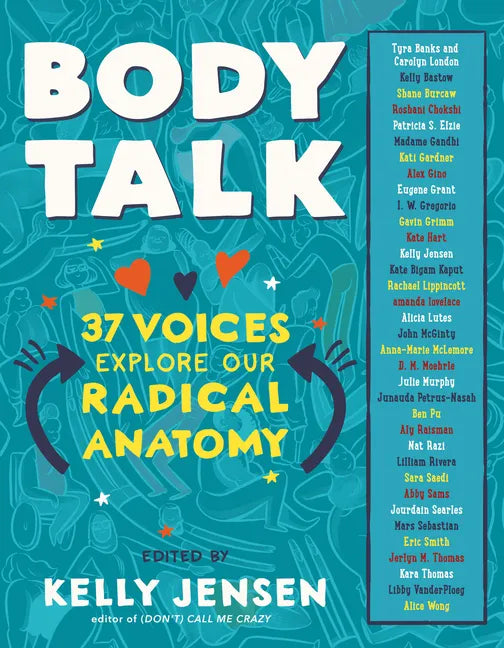 Body Talk: 37 Voices Explore Our Radical Anatomy - Paperback