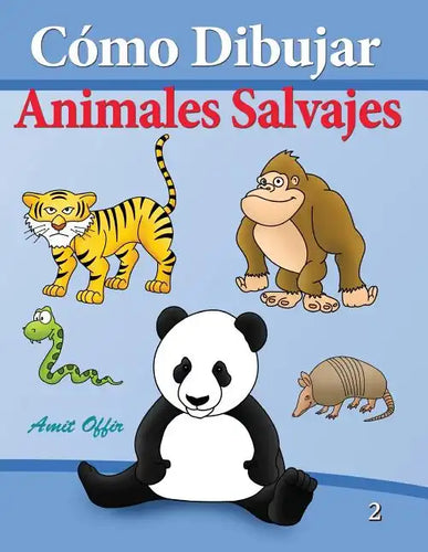 Cómo Dibujar - Animales Salvajes: Libros de Dibujo - Paperback