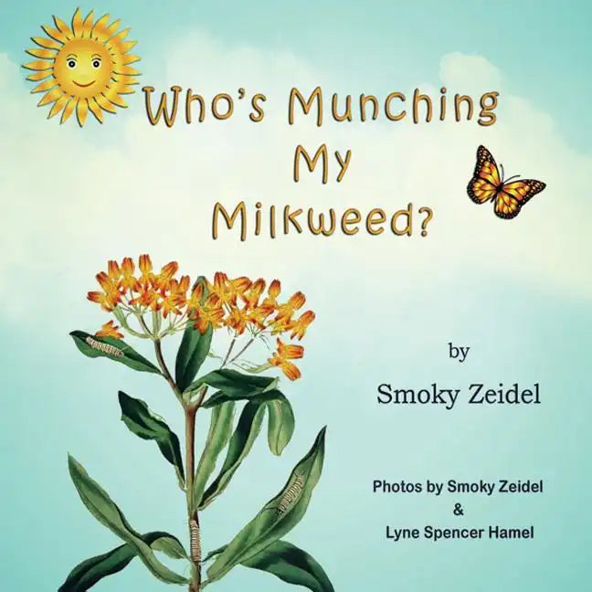 Who's Munching My Milkweed? - Paperback