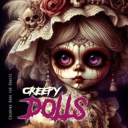 Creepy Dolls Coloring Book for Adults: Halloween Coloring Book for adults Creepy Coloring Book grayscale dolls horror puppets coloring book gothic - Paperback