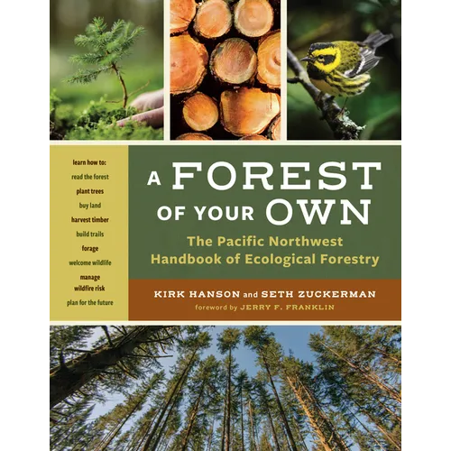 A Forest of Your Own: The Pacific Northwest Handbook of Ecological Forestry - Paperback