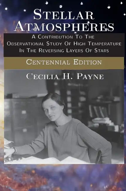 Stellar Atmospheres: A Contribution To The Observational Study Of High Temperature In The Reversing Layers Of Stars - Hardcover