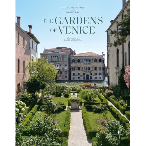 The Gardens of Venice - Hardcover