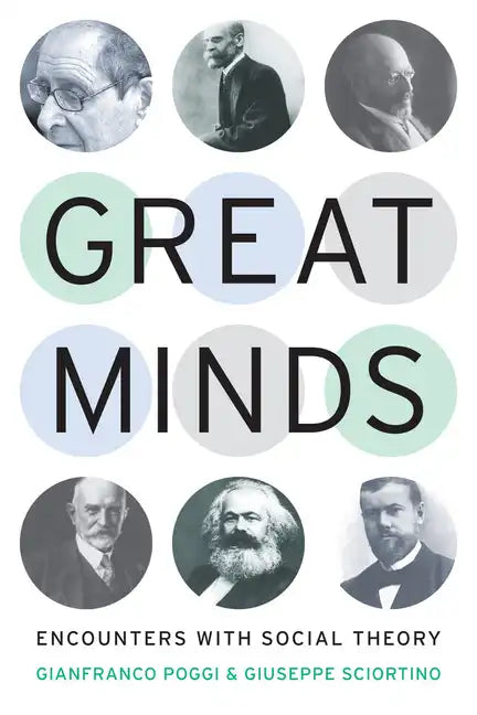 Great Minds: Encounters with Social Theory - Paperback