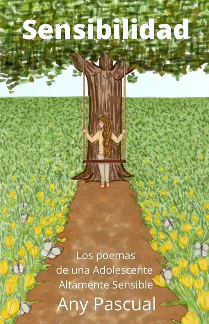 Sensibilidad: Los poemas de una Adolescente Altamente Sensible - Paperback