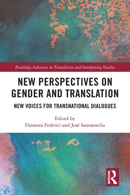 New Perspectives on Gender and Translation: New Voices for Transnational Dialogues - Paperback