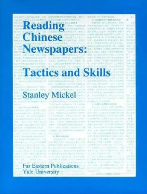 Reading Chinese Newspapers: Tactics and Skills - Paperback