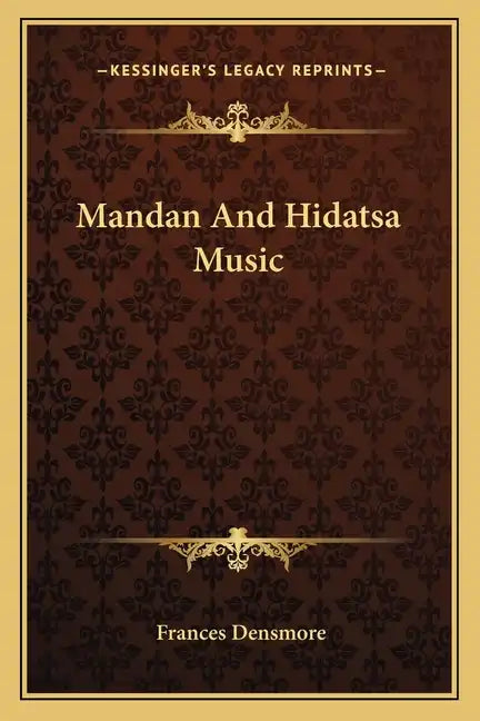 Mandan and Hidatsa Music - Paperback