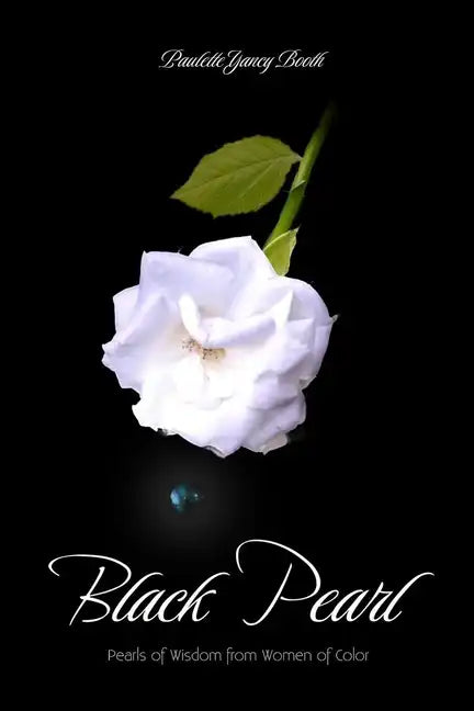 Black Pearl: Pearls of Wisdom From Women Color - Paperback