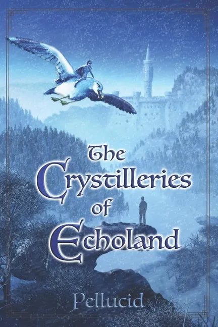 The Crystilleries of Echoland: Black & White Edition - Paperback