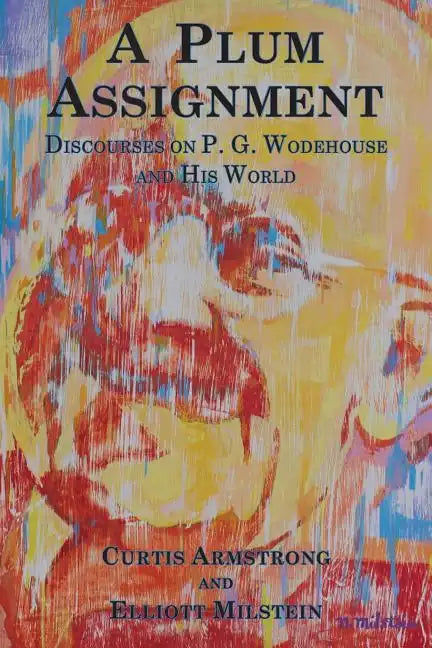 A Plum Assignment: Discourses on P. G. Wodehouse and His World - Paperback