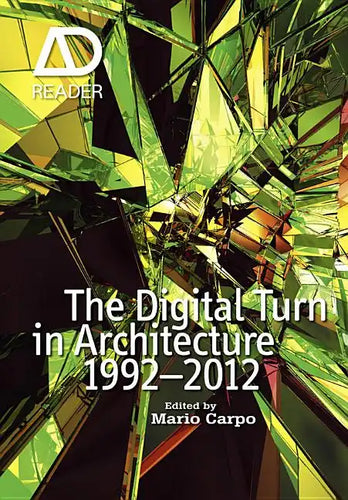 The Digital Turn in Architecture 1992 - 2012 - Paperback