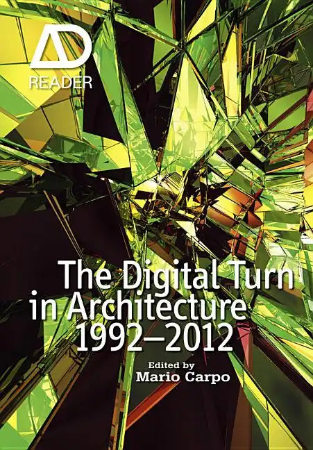 The Digital Turn in Architecture 1992 - 2012 - Paperback