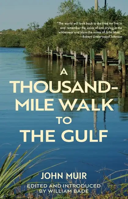 A Thousand-Mile Walk to the Gulf (Warbler Classics Annotated Edition) - Paperback