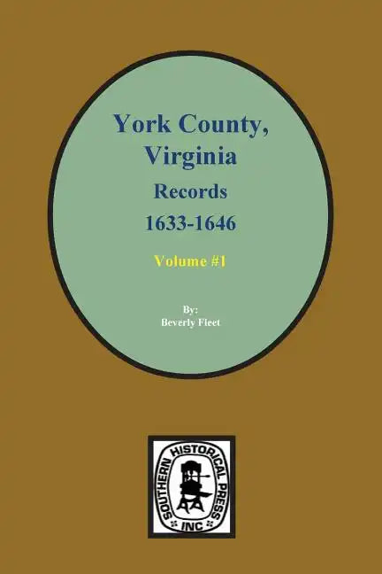 Records of York County, Virginia 1633-1646. (Vol. #1) - Paperback