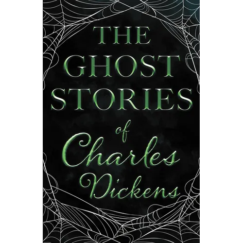 The Ghost Stories of Charles Dickens (Fantasy and Horror Classics) - Paperback