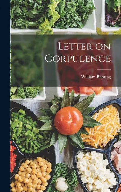 Letter on Corpulence - Hardcover