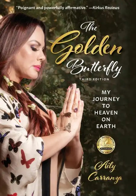 The Golden Butterfly: My Journey to Heaven on Earth - Hardcover