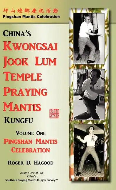 Pingshan Mantis Celebration: Southern Praying Mantis Kung Fu - Hardcover
