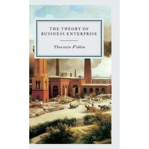 The Theory of Business Enterprise - Hardcover