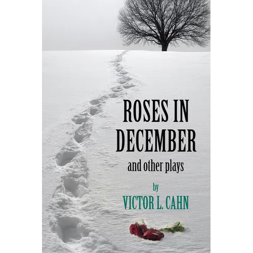 Roses in December: And Other Plays - Hardcover