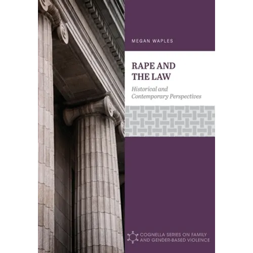 Rape and the Law: Historical and Contemporary Perspectives - Paperback