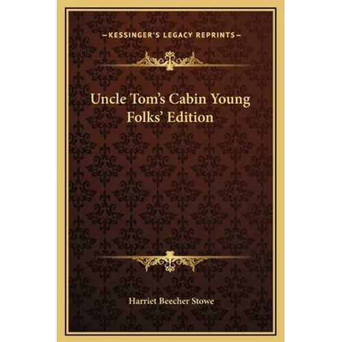 Uncle Tom's Cabin Young Folks' Edition - Hardcover