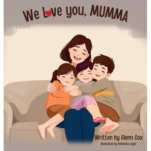 We Love You Mumma - Hardcover