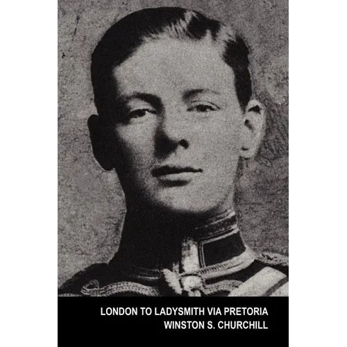 London to Ladysmith Via Pretoria (the Boer War) - Paperback