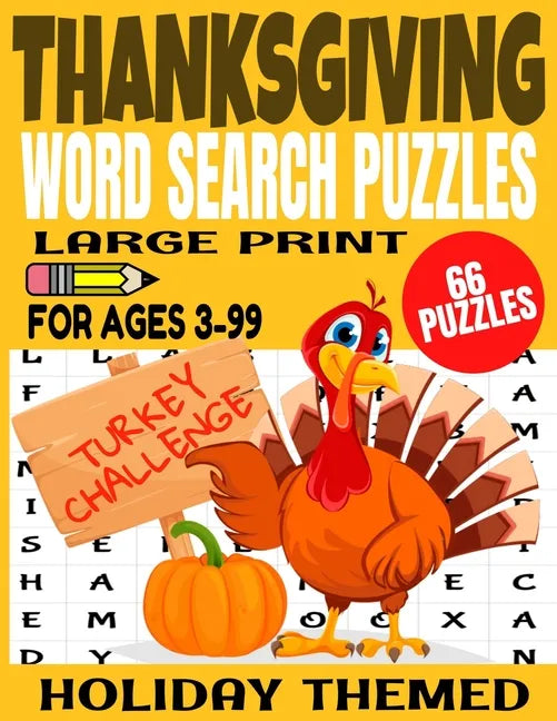Thanksgiving Word Search Puzzles: Large Print Word Find for Ages 3-99 - Full Page Puzzles All Thanksgiving Themed - Fun and Challenging for Kids and A - Paperback