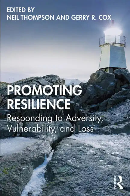 Promoting Resilience: Responding to Adversity, Vulnerability, and Loss - Paperback