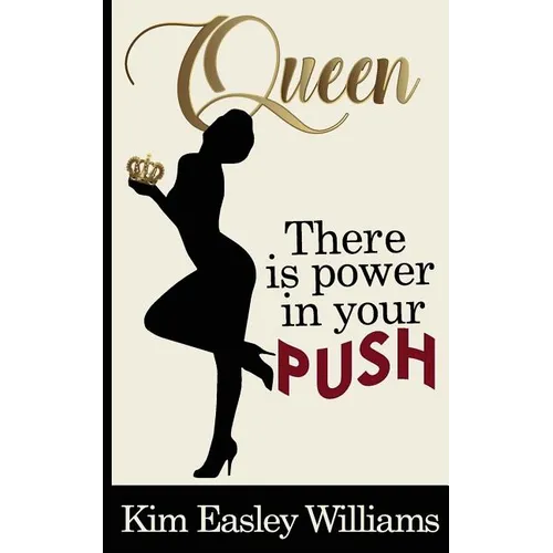 Queen, There is Power in your Push - Paperback