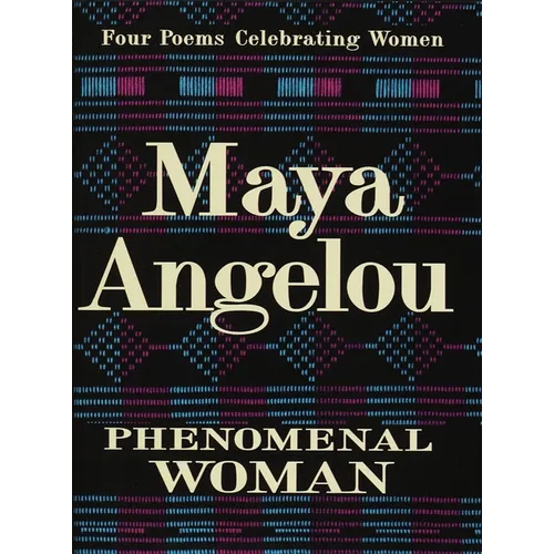 Phenomenal Woman: Four Poems Celebrating Women - Hardcover