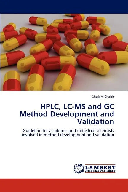 HPLC, LC-MS and GC Method Development and Validation - Paperback