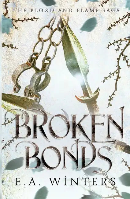 Broken Bonds (The Blood & Flame Saga, book 2) - Paperback