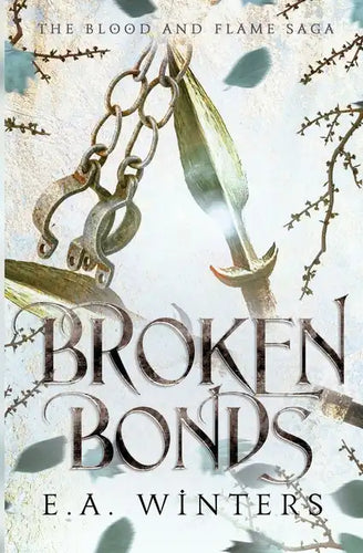 Broken Bonds (The Blood & Flame Saga, book 2) - Paperback