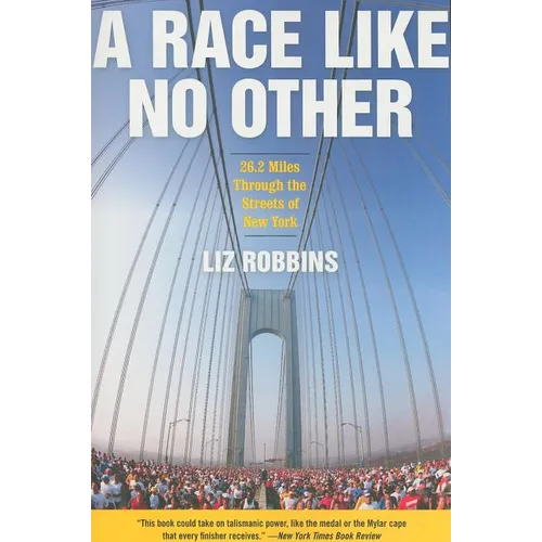 A Race Like No Other: 26.2 Miles Through the Streets of New York - Paperback