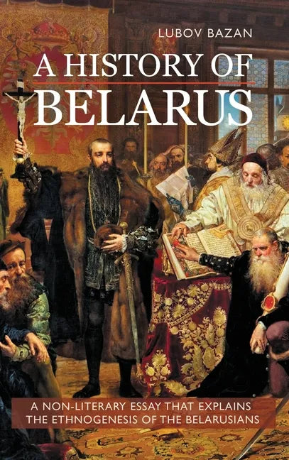 A History of Belarus - Hardcover