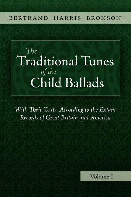 The Traditional Tunes of the Child Ballads, Vol 1 - Hardcover