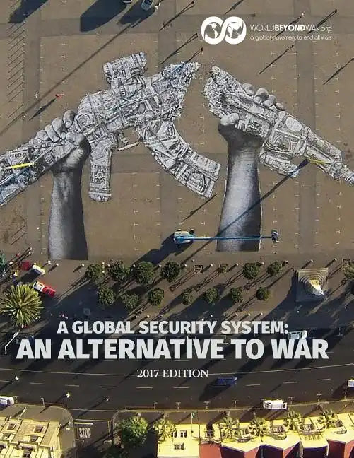 A Global Security System: An Alternative to War - Paperback
