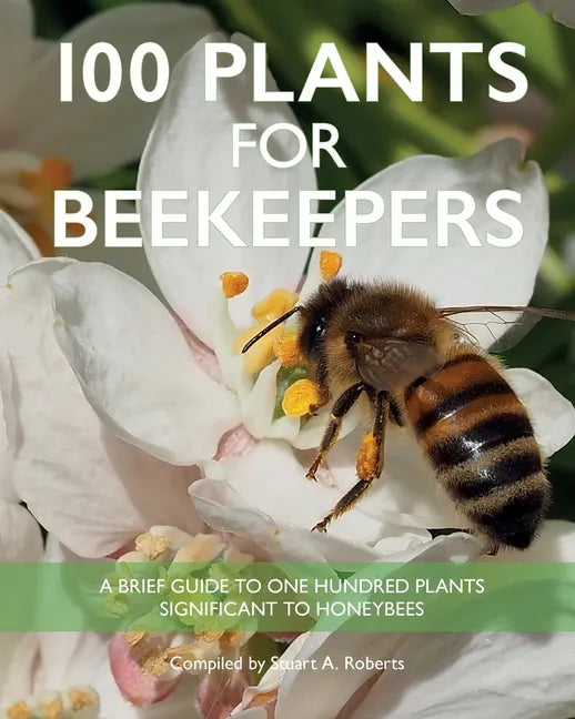 100 Plants for Beekeepers - Paperback