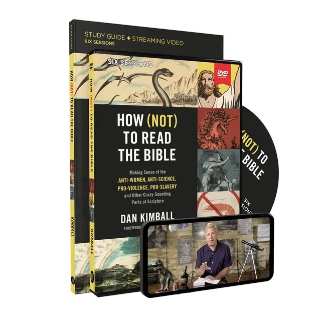 How (Not) to Read the Bible Study Guide with DVD: Making Sense of the Anti-Women, Anti-Science, Pro-Violence, Pro-Slavery and Other Crazy Sounding Par - Paperback