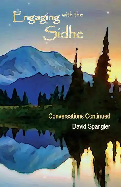Engaging with the Sidhe: Conversations Continued - Paperback