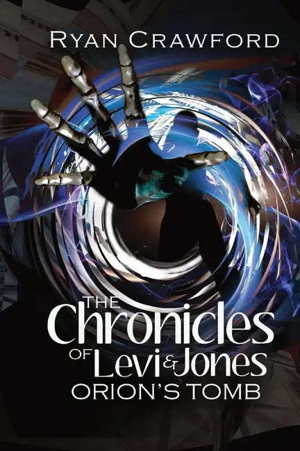 The Chronicles of Levi & Jones: Orion's Tomb - Paperback