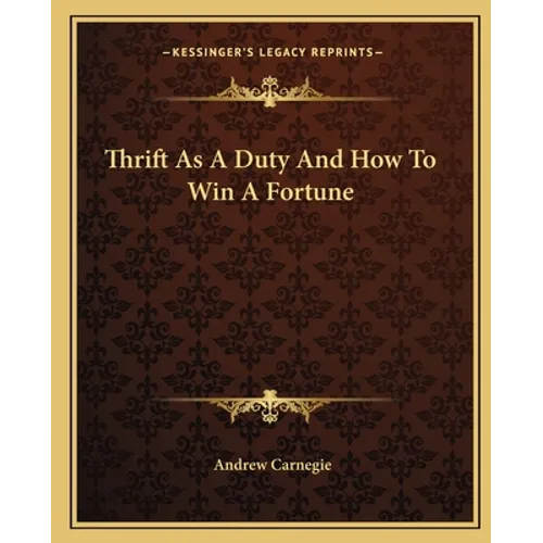 Thrift As A Duty And How To Win A Fortune - Paperback