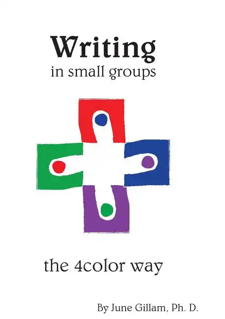 Writing in Small Groups: The 4color Way - Paperback