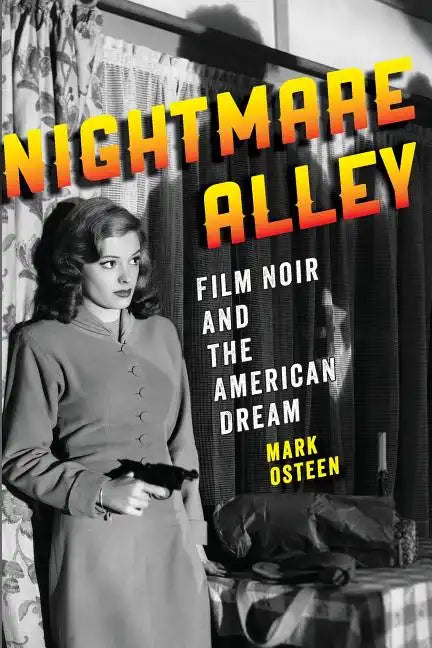 Nightmare Alley: Film Noir and the American Dream - Paperback